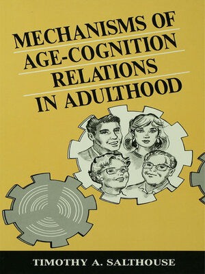 cover image of Mechanisms of Age-cognition Relations in Adulthood